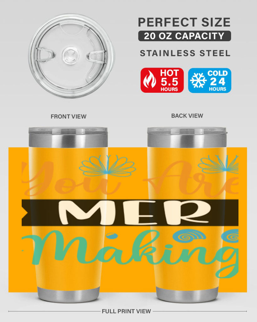 You Are Mer Making 683#- mermaid- Tumbler