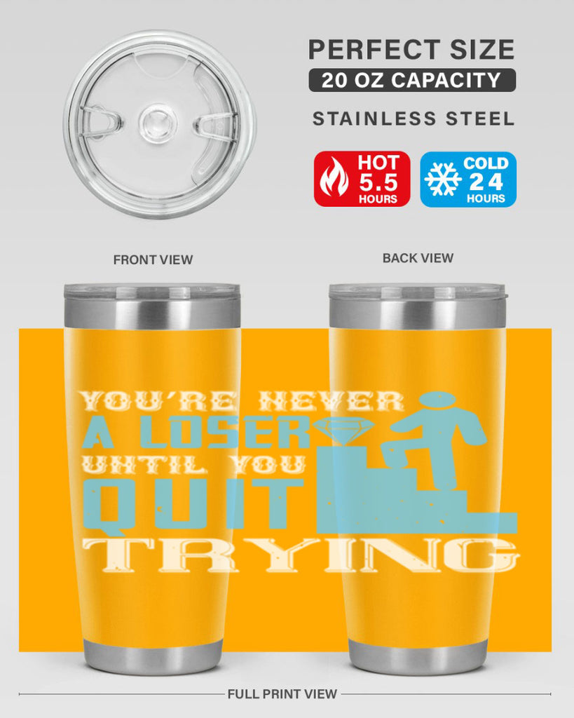 You’re never a loser until you quit trying Style 5#- coaching- tumbler