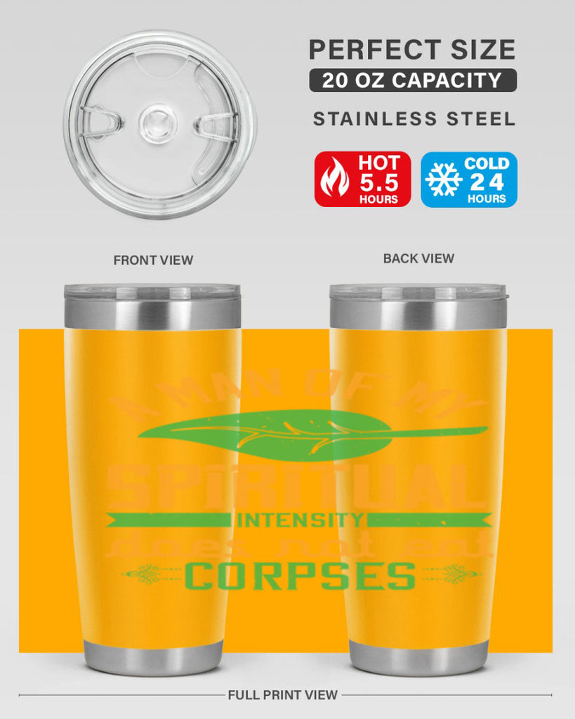 a man of my spiritual intensity does not eat corpses 150#- vegan- Tumbler