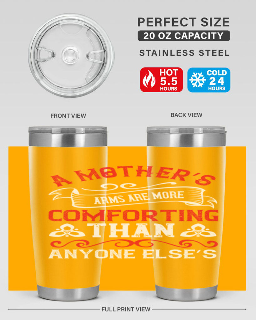 a mother’s arms are more comforting than anyone else’s 233#- mom- Tumbler