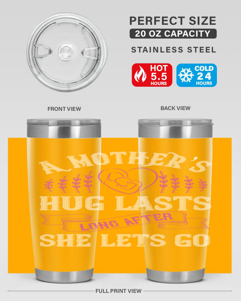 a mother’s hug lasts long after she lets go 231#- mom- Tumbler