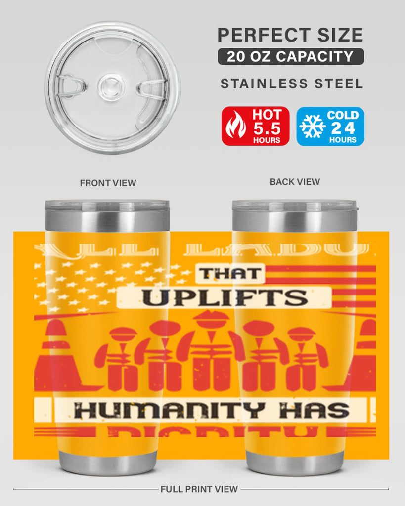 all labor that uplifts humanity has dignity 46#- labor day- Tumbler