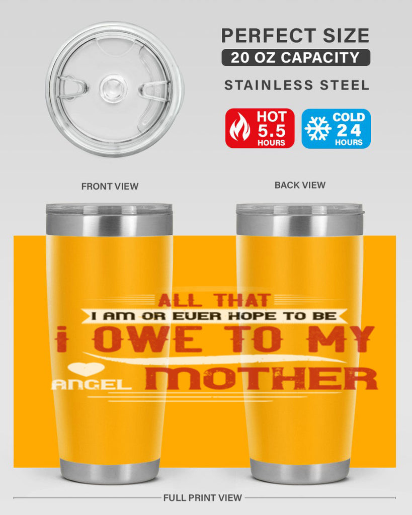 all that i am or ever hope to be 223#- mom- Tumbler
