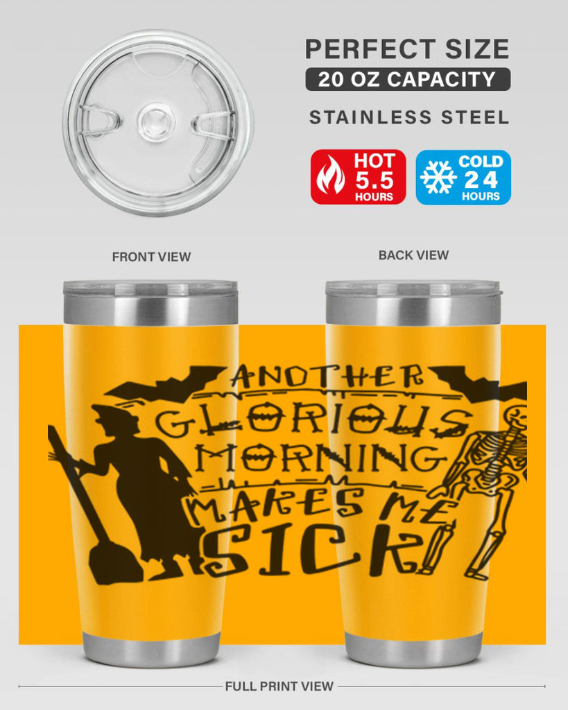 another glorious morning makes me sick 95#- halloween- Tumbler