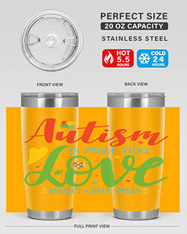 autism is proof that love doesnt i need words Style 7#- autism- Tumbler