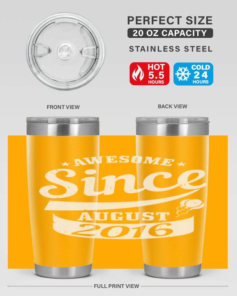 awesome since august Style 11#- birthday- tumbler