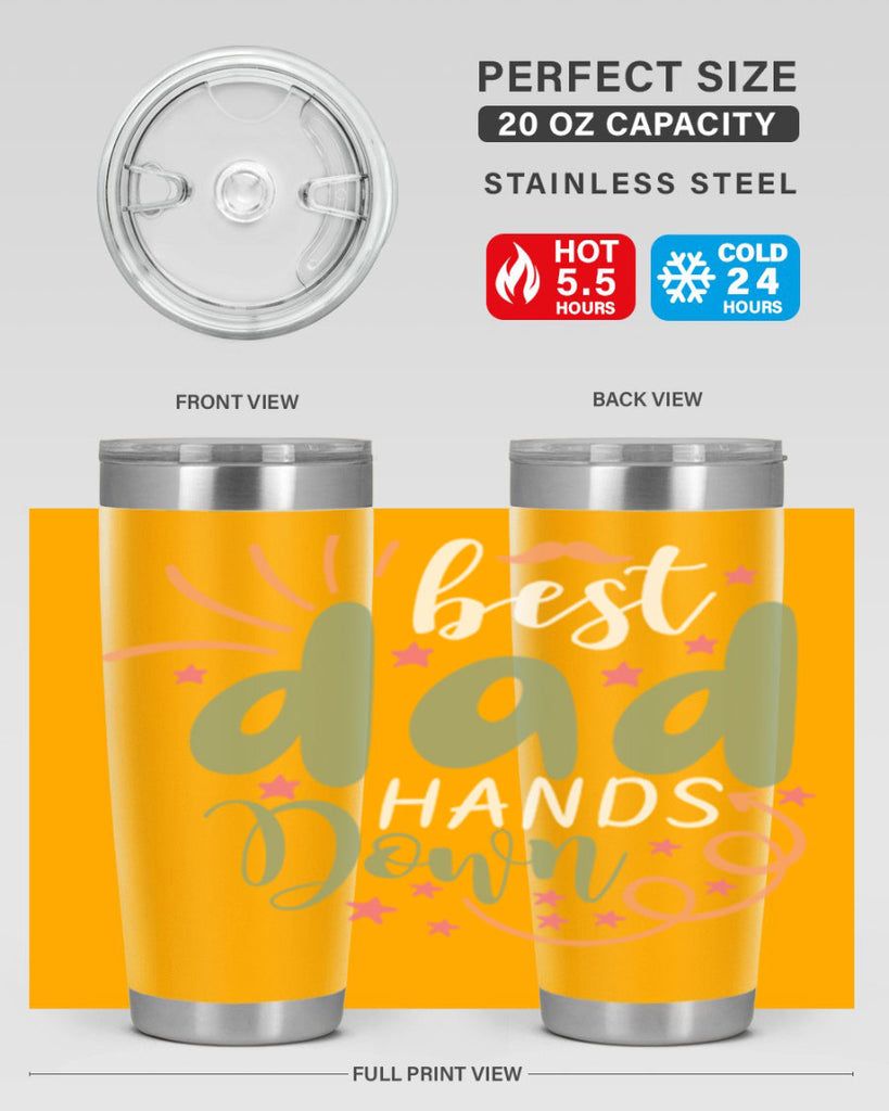 best dad hands down 107#- fathers day- Tumbler