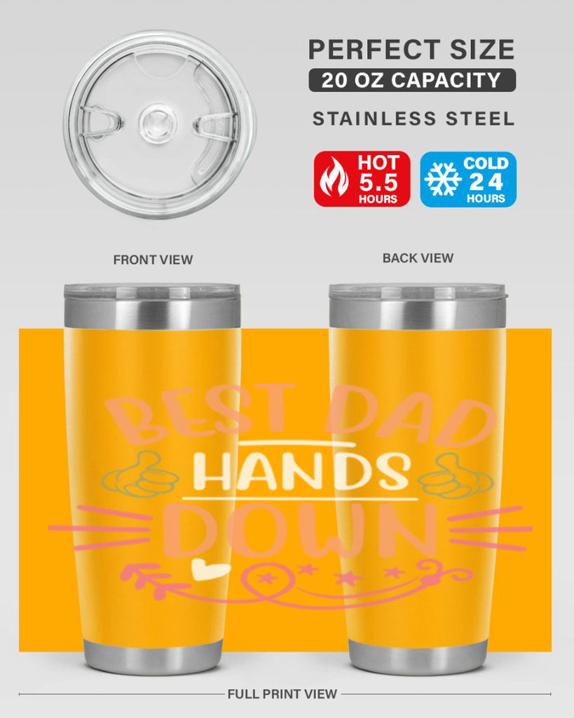 best dad hands down 108#- fathers day- Tumbler
