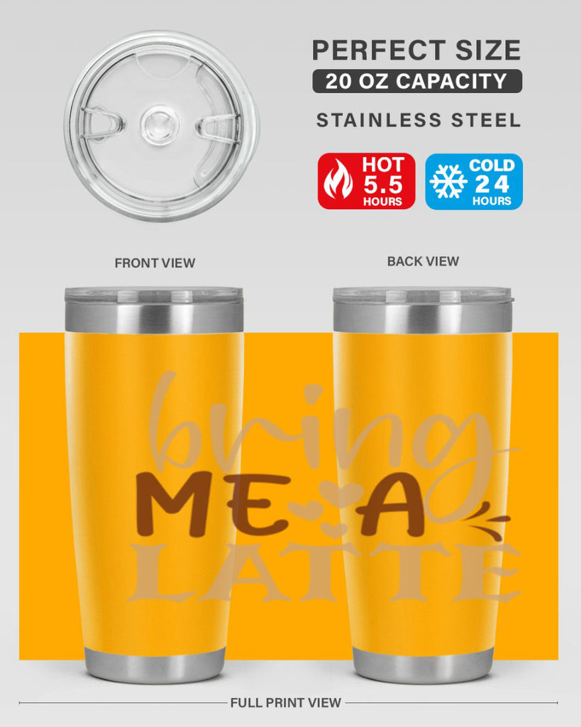 bring me a latte 225#- coffee- Tumbler