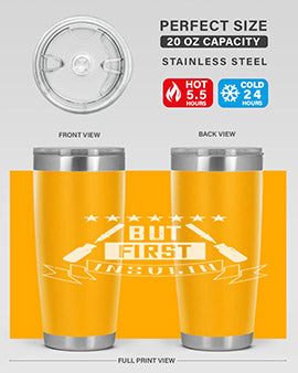 but first insulin Style 17#- diabetes- Tumbler