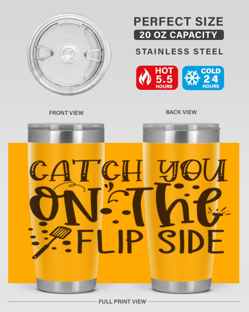 catch you on the flipside 49#- kitchen- Tumbler