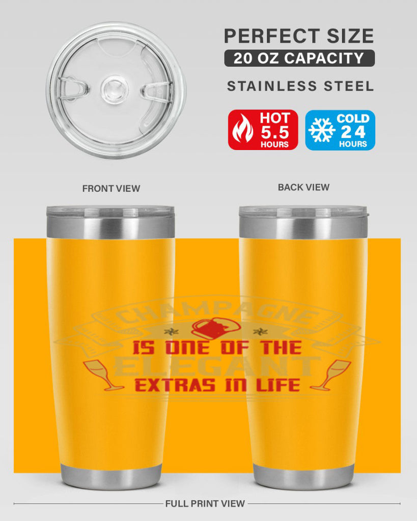 champagne is one of the elegant extras in life 9#- drinking- Tumbler