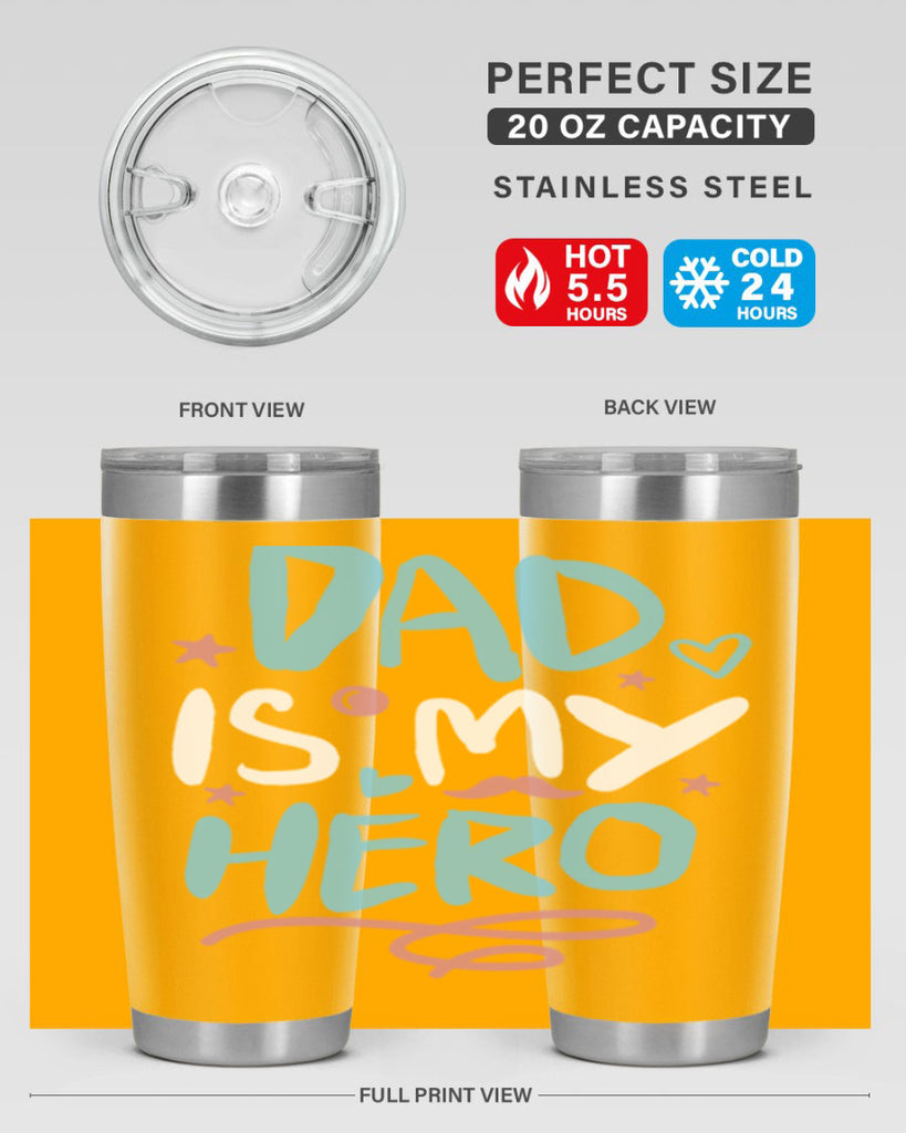 dad is my hero 106#- fathers day- Tumbler