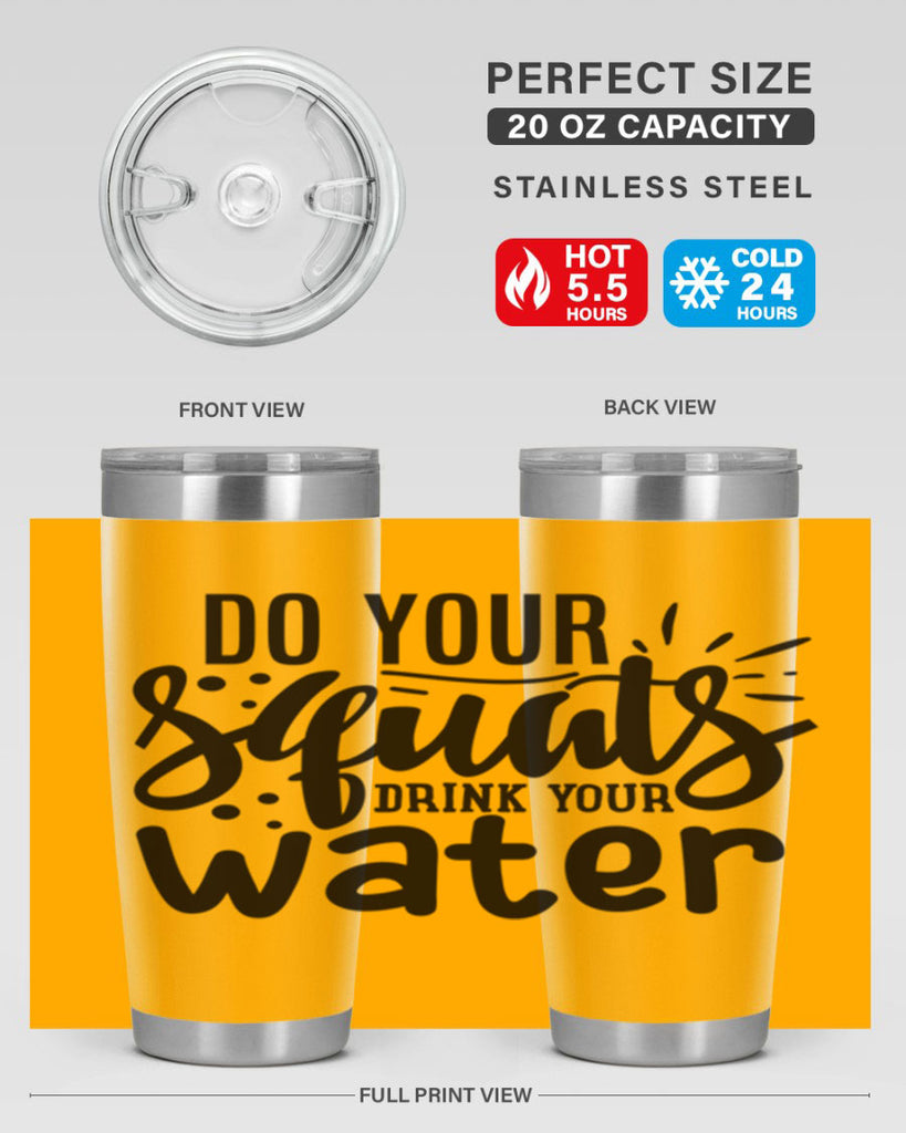 do your squats drink your water 48#- gym- Tumbler