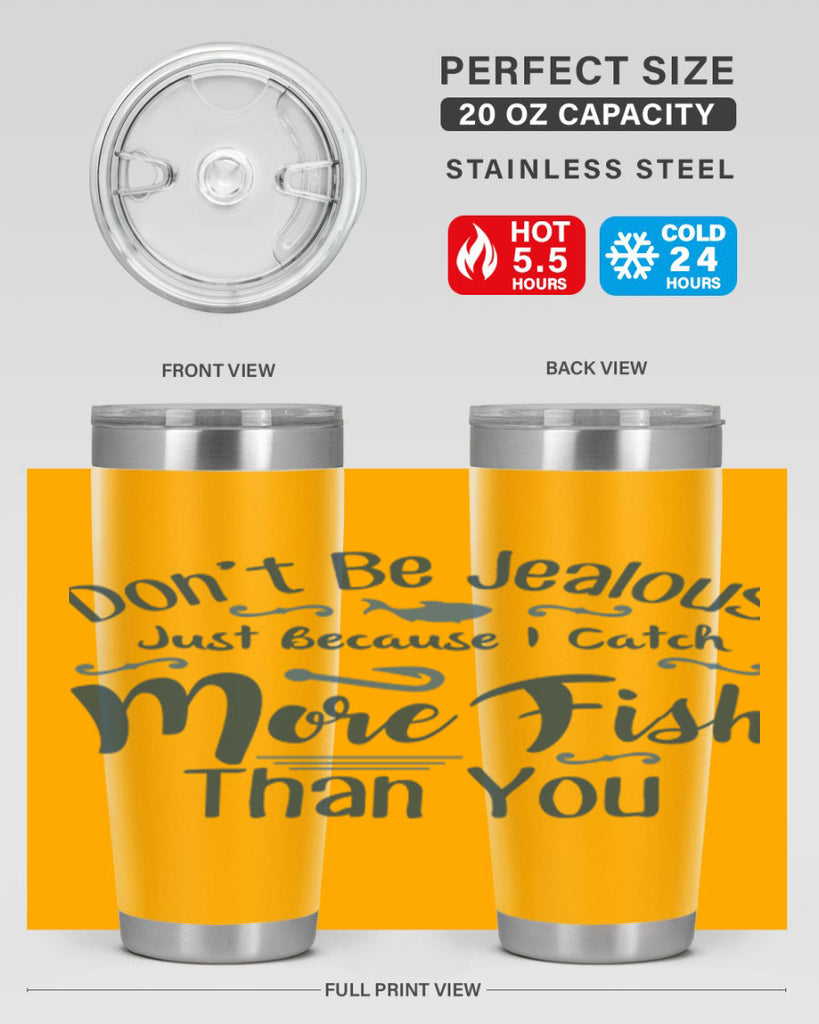 dont be jealous 162#- fishing- Tumbler