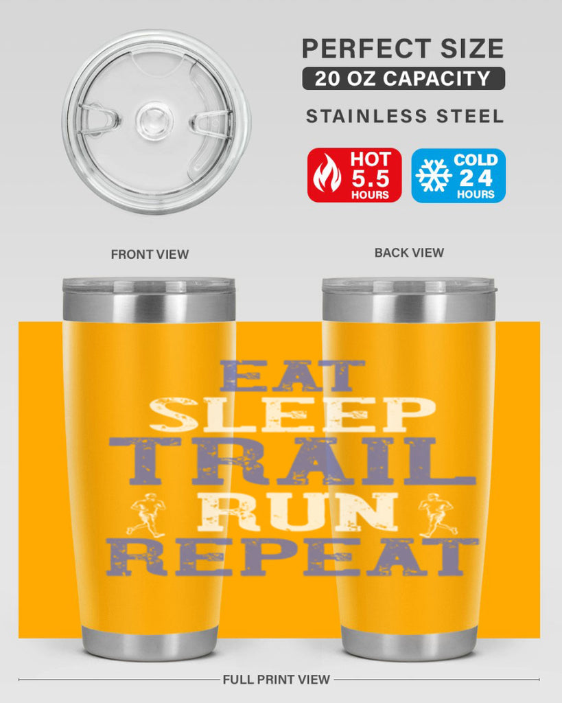 eat sleep trail run repeat 45#- running- Tumbler