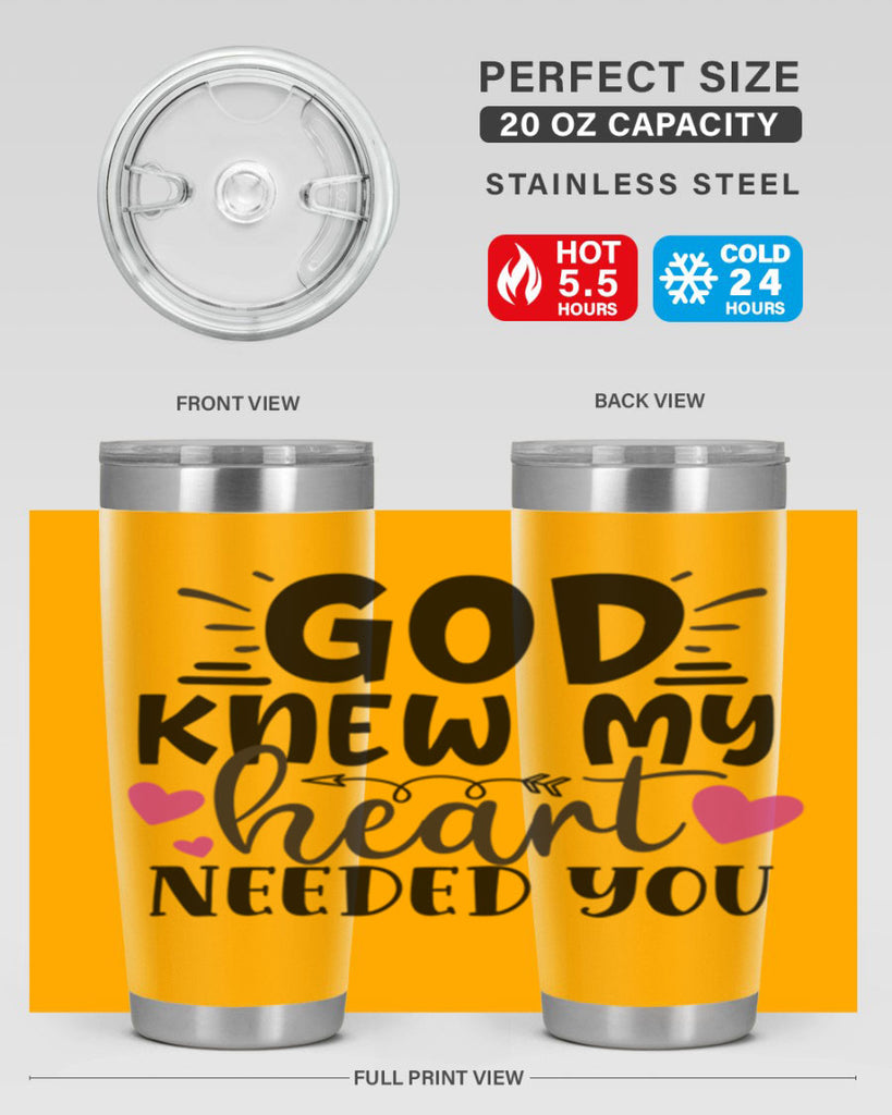 god knew my heart needed you Style 264#- baby- tumbler