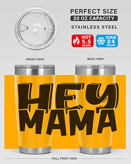 hey mama Style 17#- autism- Tumbler