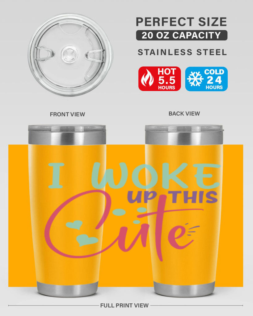 i woke up this cute Style 244#- baby- tumbler