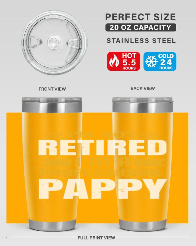 im not retired im a professional pappy 35#- grandpa - papa- Tumbler