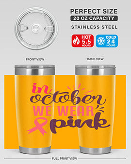 in october we wear pink Style 9#- breast cancer- Tumbler