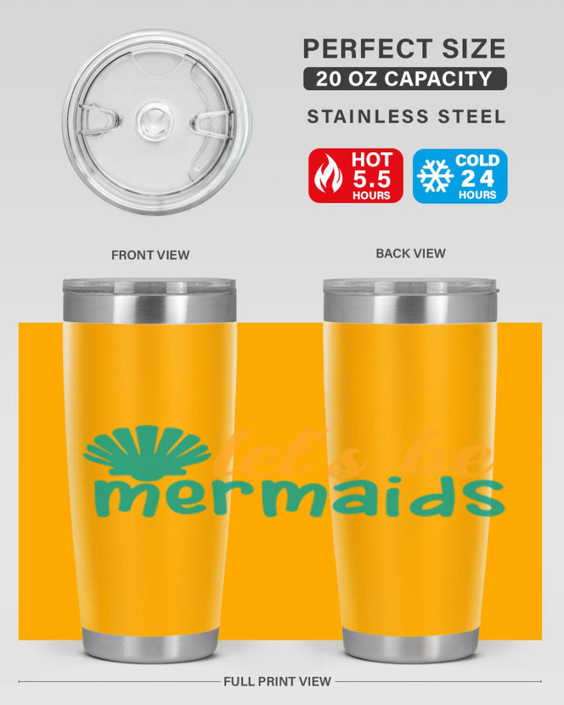 lets be mermaids Style 93#- summer- Tumbler