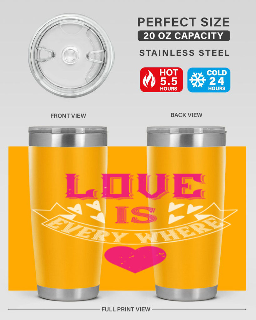 love is every where 44#- valentines day- Tumbler