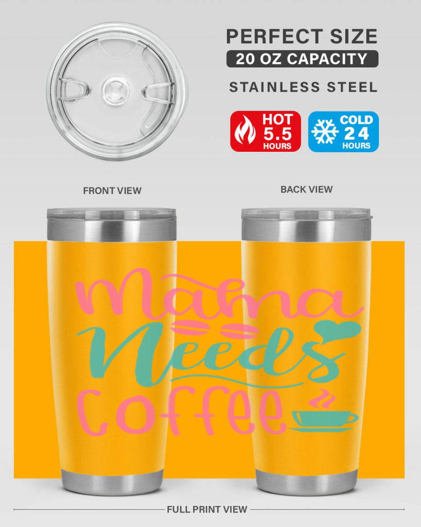 mama needs coffee 323#- mom- Tumbler