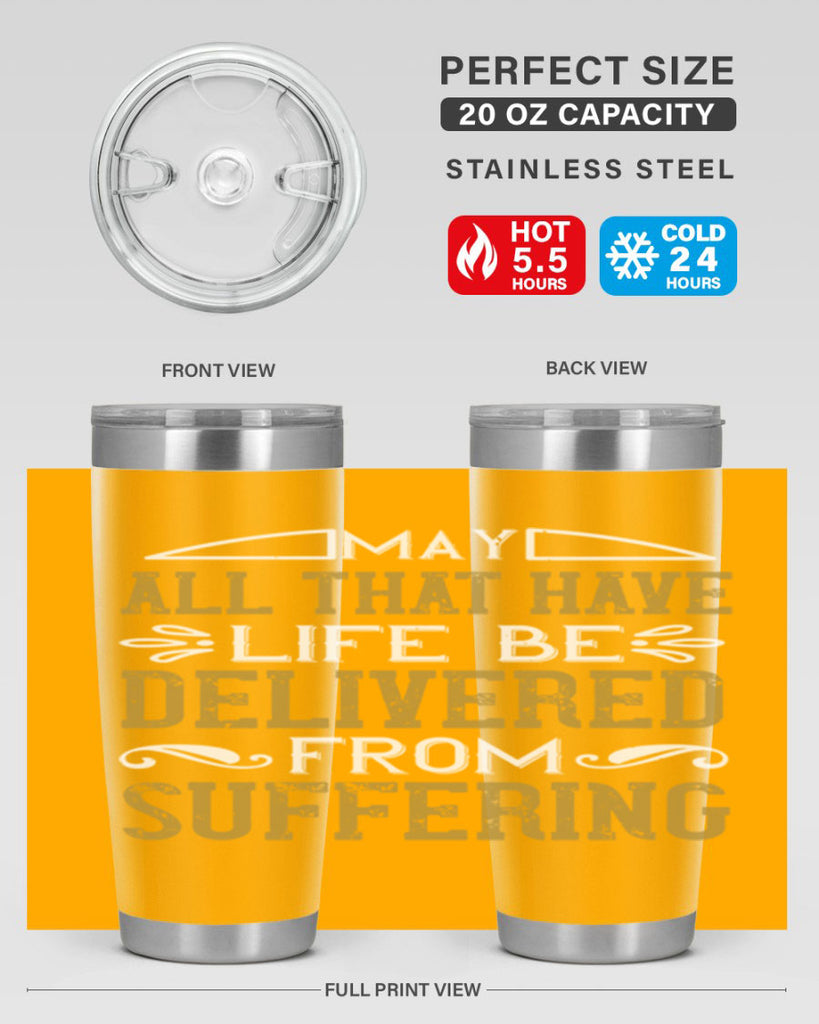 may all that have life be delivered from suffering 31#- vegan- Tumbler