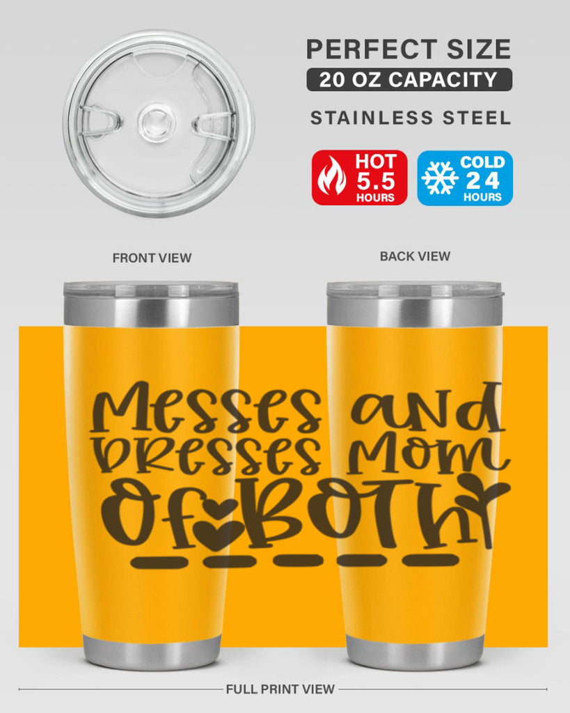 messes and dresses mom of both 379#- mom- Tumbler