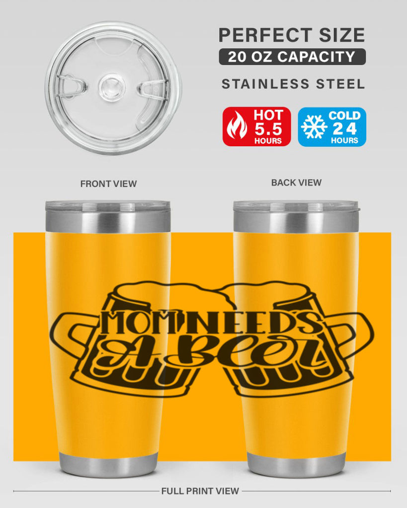 mom needs a beer 25#- beer- Tumbler