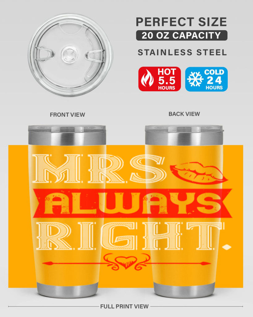 mrs always right 40#- valentines day- Tumbler