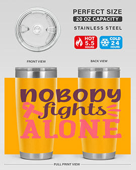 nobody fights alone Style 6#- breast cancer- Tumbler