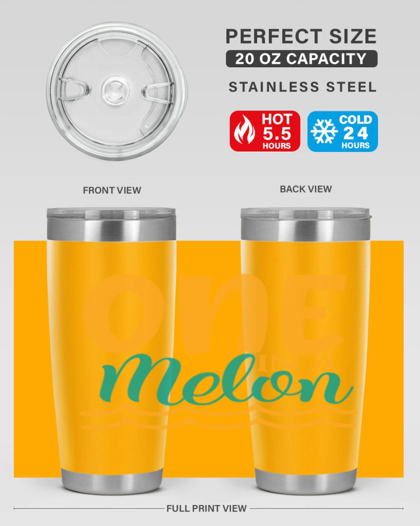 one in a melon Style 84#- summer- Tumbler