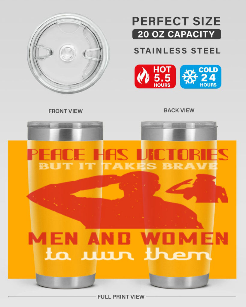 peace has victories but it takes brave 94#- Veterns Day- Tumbler
