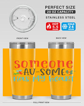someone ausome has my heart Style 40#- autism- Tumbler