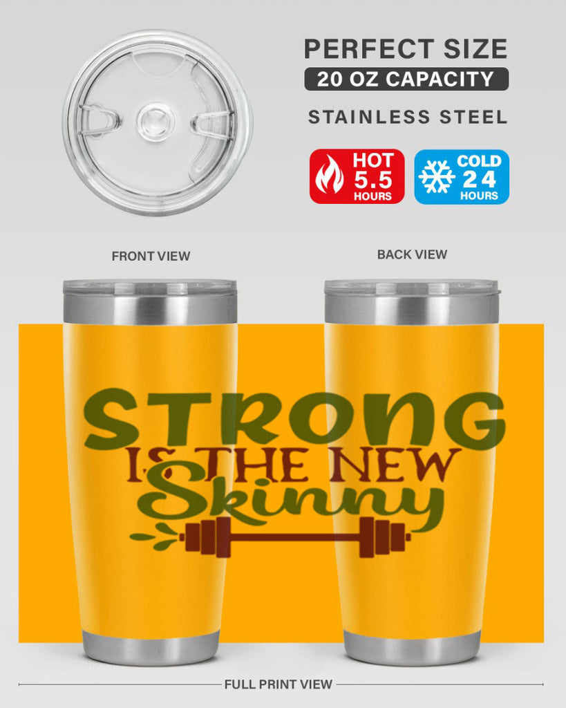 strong is the new skinny 12#- gym- Tumbler