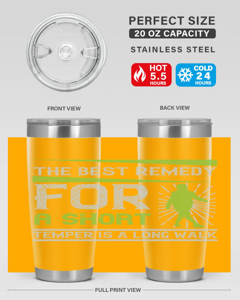 the best remedy for a short temper is a long walk 23#- walking- Tumbler