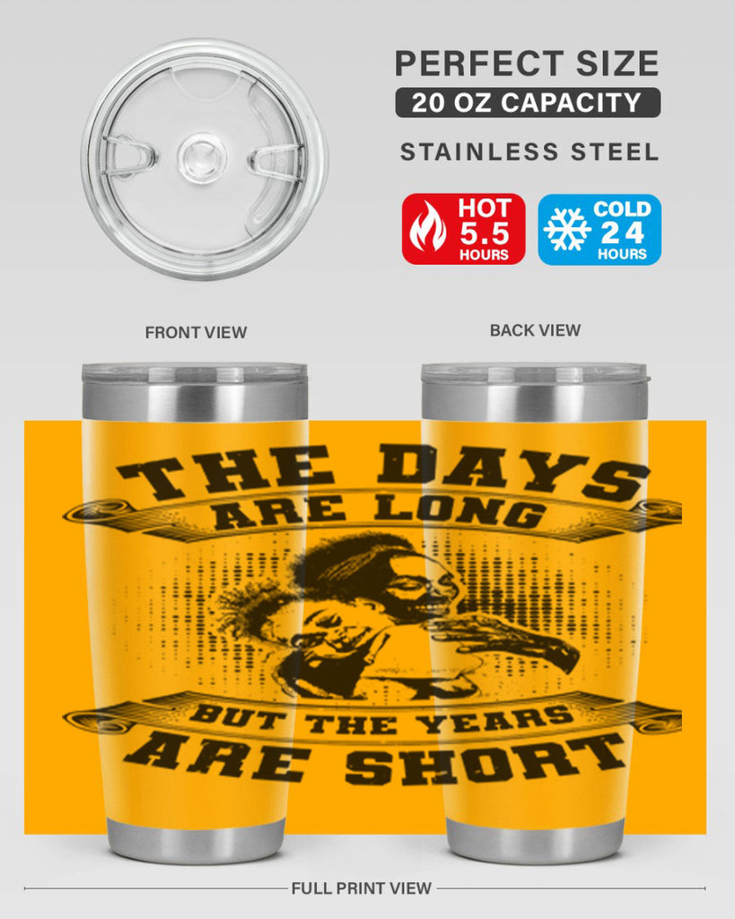 the days are long but the years are short 28#- mothers day- Tumbler