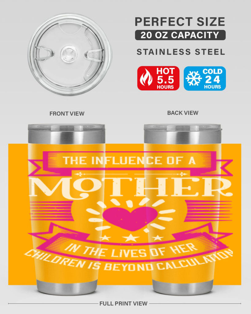 the influence of a mother 31#- mothers day- Tumbler