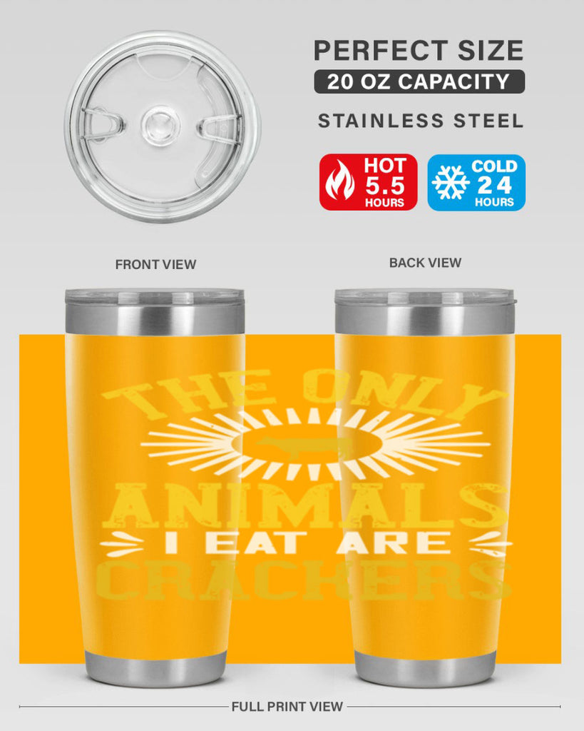 the only animals i eat are crackers 21#- vegan- Tumbler