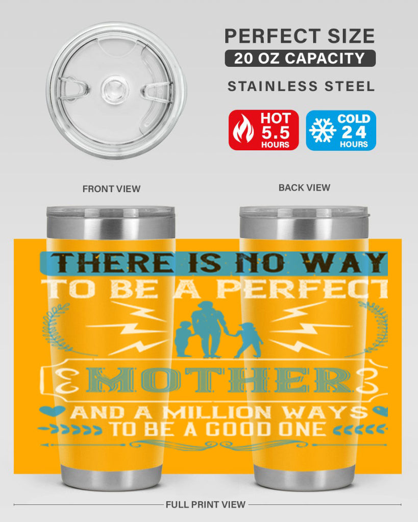 there is no way to be a perfect 23#- mothers day- Tumbler