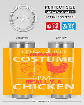 this is human costume im really a chicken Style 2#- chicken- Tumbler