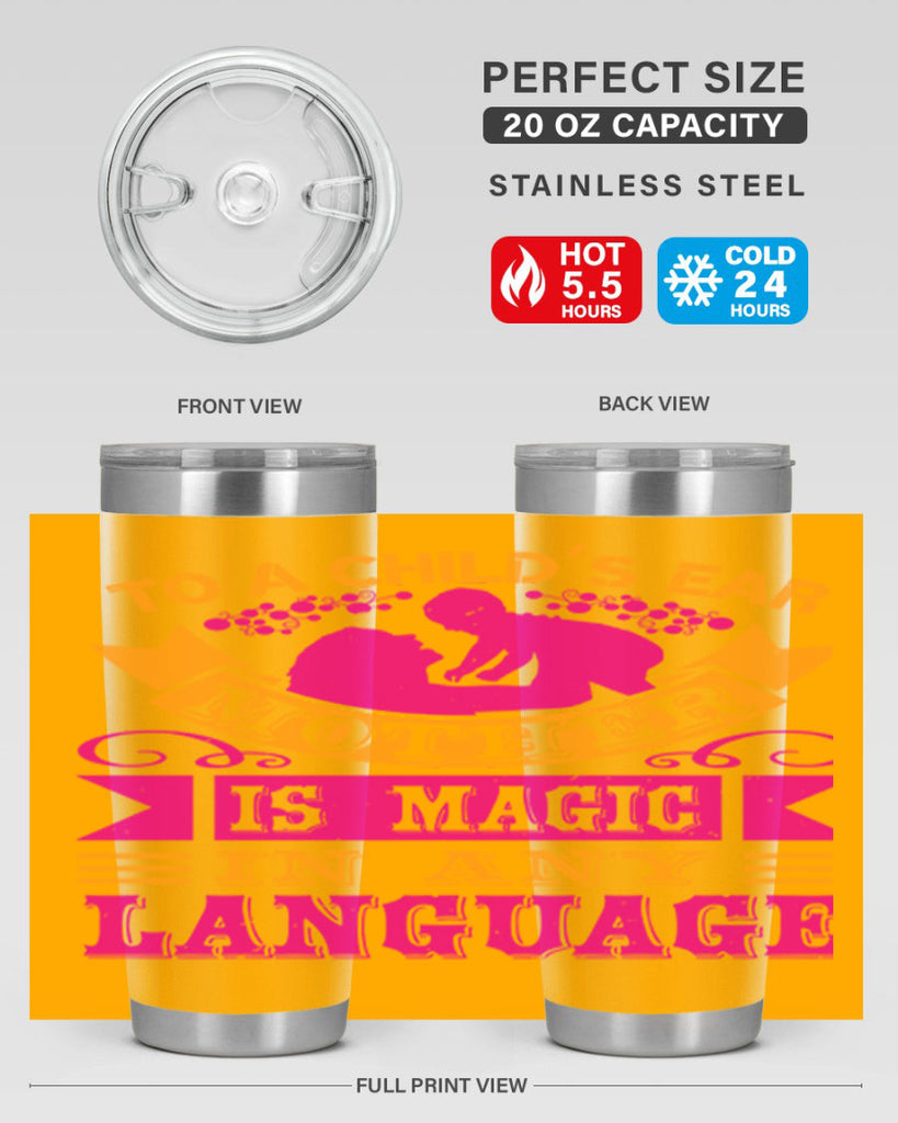 to a childs ear mother is magic in any language 16#- mothers day- Tumbler