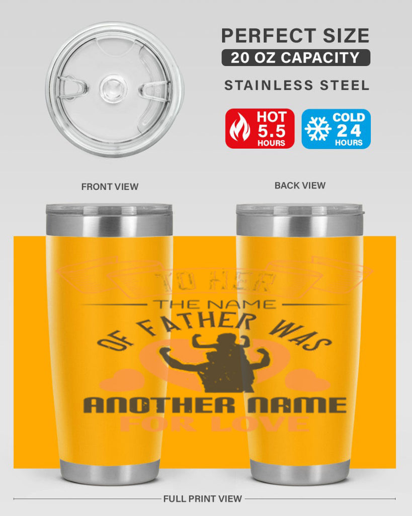 to her the name of father 144#- fathers day- Tumbler
