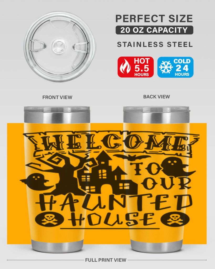 welcome to our haunted house 13#- halloween- Tumbler