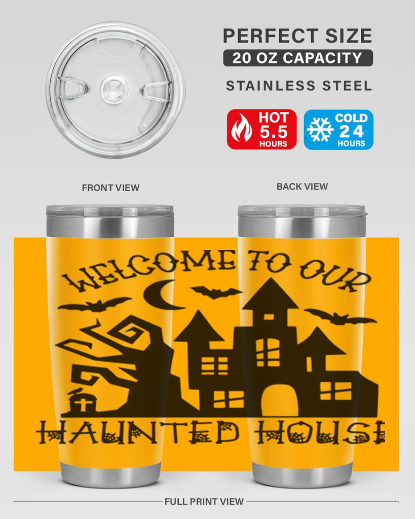 welcome to our haunted house 14#- halloween- Tumbler