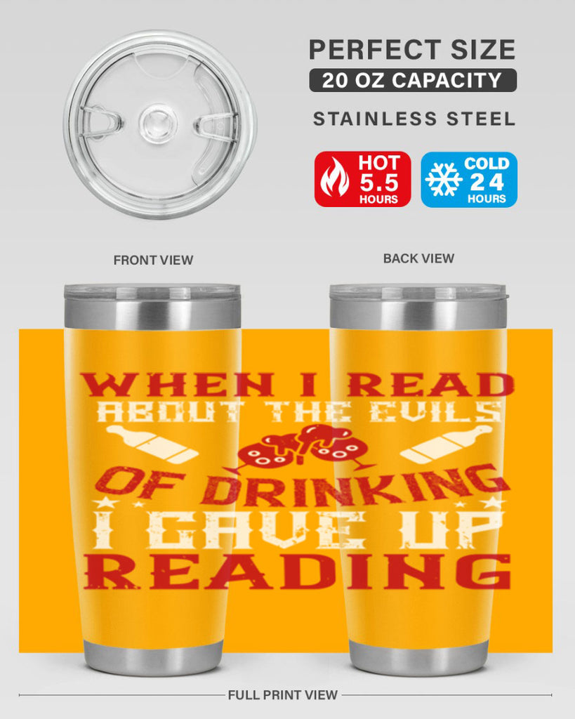 when i read about the evils of drinking i gave up reading 20#- drinking- Tumbler
