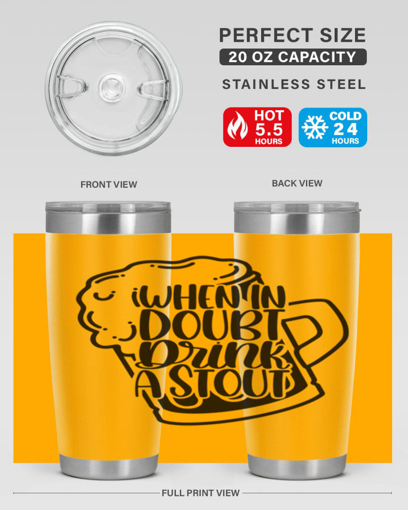 when in doubt drink a stout 16#- beer- Tumbler