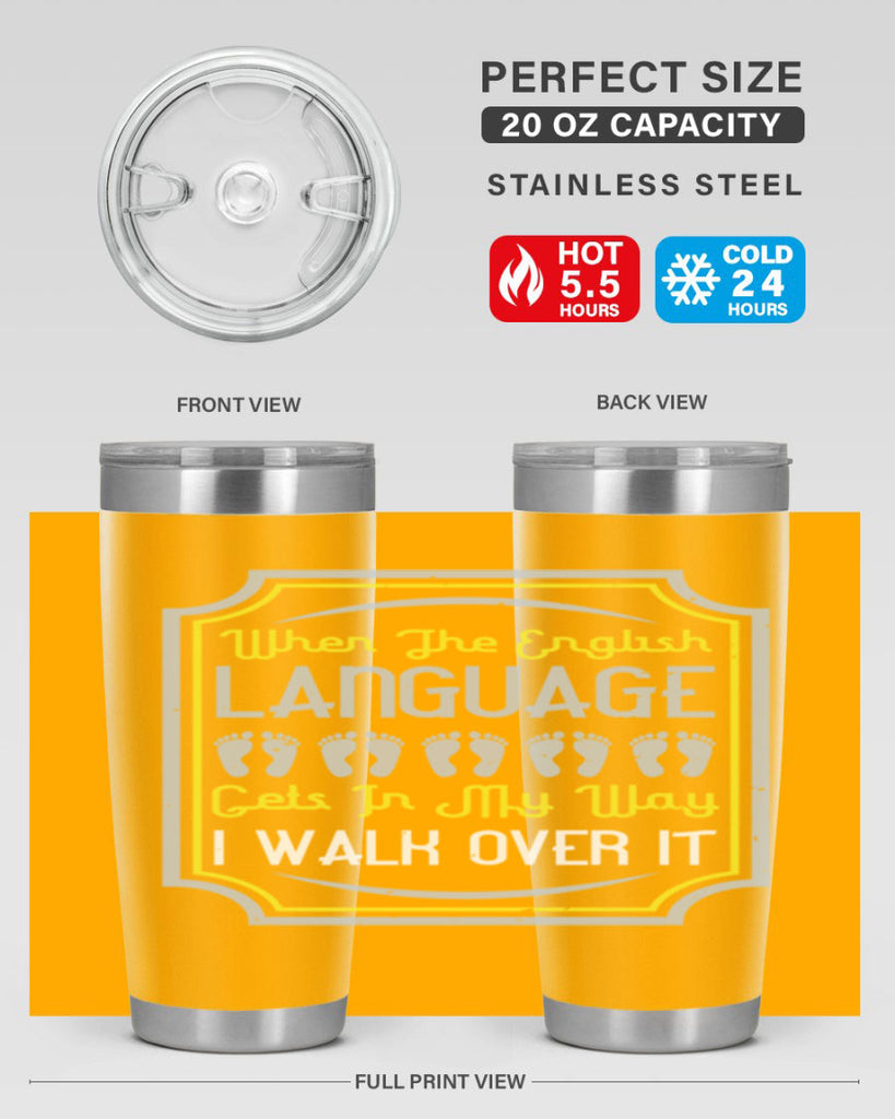 when the english language gets in my way i walk over it 9#- walking- Tumbler